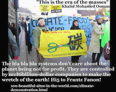 The bla bla bla systems don't care of your planet more than their interests. You are the change.