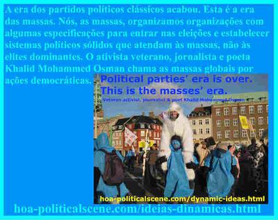 hoa-politicalscene.com/ideias-dinamicas.html - Ideias dinâmicas: A era dos partidos políticos clássicos acabou. Esta é a era das massas. Derrube os governos nas eleições.