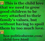 Child love is not adequate enough for kids. What to do if your kids refuse your love because they are old for a child's love? Get inspirational solutions.