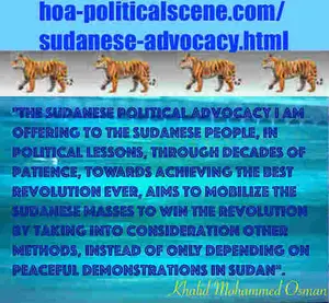 The Sudanese Advocacy I am offering in political lessons, since a long time has mobilized the Sudanese masses to revolt continuously. Why didn't they win?