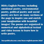 HOA's English Poems include emotional poetry, environmental poetry, political poetry and social poetry. Inspire and enrich your imagination by beautiful images!