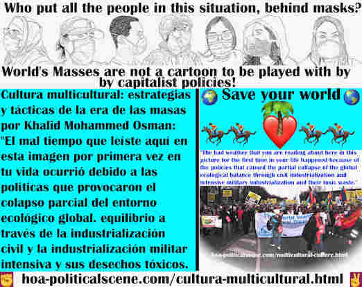 hoa-politicalscene.com/cultura-multicultural.html - Cultura multicultural: Ha ocurrido mal tiempo debido a políticas que provocaron el colapso parcial del equilibrio ecológico global.