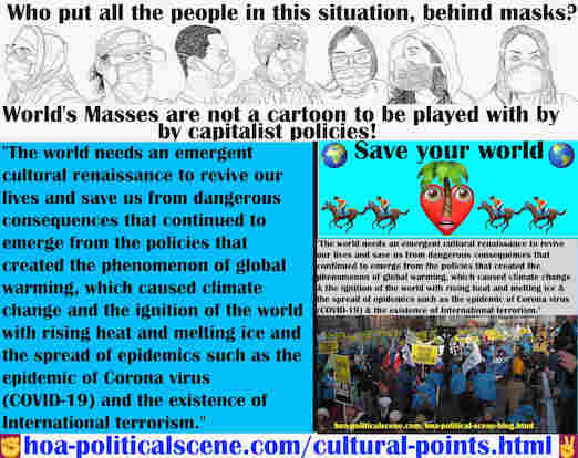 hoa-politicalscene.com/cultural-points.html - Cultural Points: World needs emergent cultural renaissance to revive our lives & save us from dangerous consequences caused by policies.