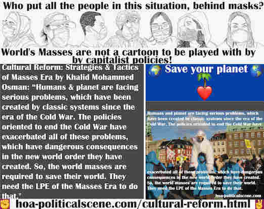 hoa-politicalscene.com/cultural-reform.html - Cultural Reform: Humans and planet are facing serious problems, which have been created by classic systems since the era of the Cold War.