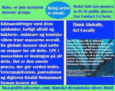 hoa-politicalscene.com/danske-dynamiske-ideer.html - Danske Dynamiske ideer: Klimaændringer med dens epidemier, farligt affald og bakterie-, nukleare og kemiske våben truer masserne overalt.