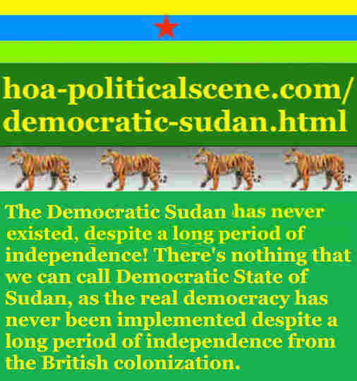 hoa-politicalscene.com/democratic-sudan.html - Democratic Sudan: A political quote by Sudanese columnist journalist and political analyst Khalid Mohammed Osman in English 1.