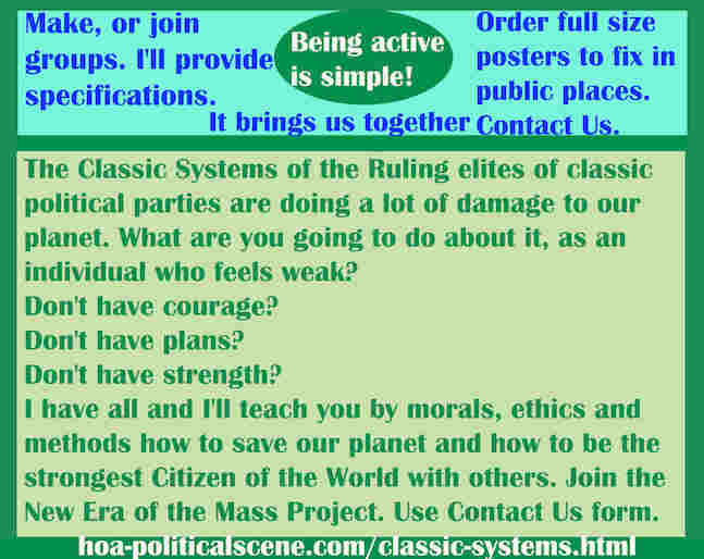 hoa-politicalscene.com/classic-systems.html - Classic Systems: of the Ruling elites of classic political parties  damage to our planet. What are you going to do about it? I teach you.