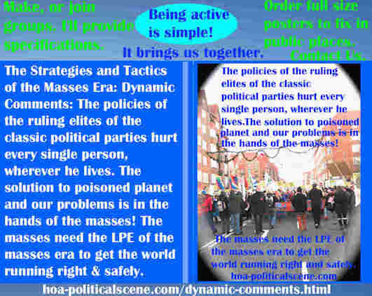 hoa-politicalscene.com/dynamic-comments.html - Strategies & Tactics of Masses Era: Dynamic Comments: Policies of the ruling elites of the classic political parties hurt every single person.