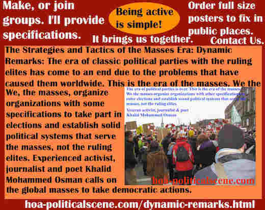 hoa-politicalscene.com/dynamic-remarks.html - Strategies and Tactics of the Masses Era: Dynamic Remarks: Era of classic political parties ruling elites has come to an end due to problems they cause.