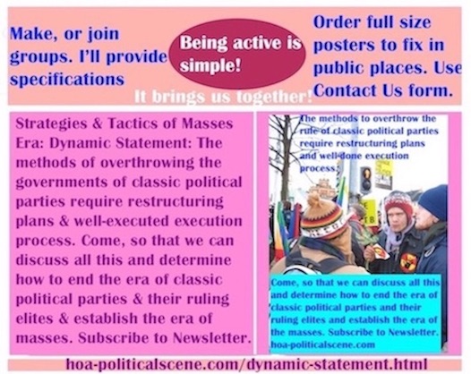 hoa-politicalscene.com/dynamic-statement.html - Strategies & Tactics of Masses Era: Dynamic Statement: Methods of overthrowing governments of classic political parties require restructuring plans.