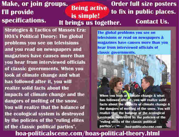 hoa-politicalscene.com/hoas-political-theory.html - Strategies & Tactics of Masses Era: HOA's Political Theory: Global problems on tv news have different reasons than governments claim.