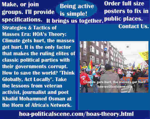 hoa-politicalscene.com/hoas-theory.html - Strategies & Tactics of Masses Era: HOA's Theory: Climate gets hurt, masses get hurt. Factor that makes ruling elites of classic political parties corrupt.