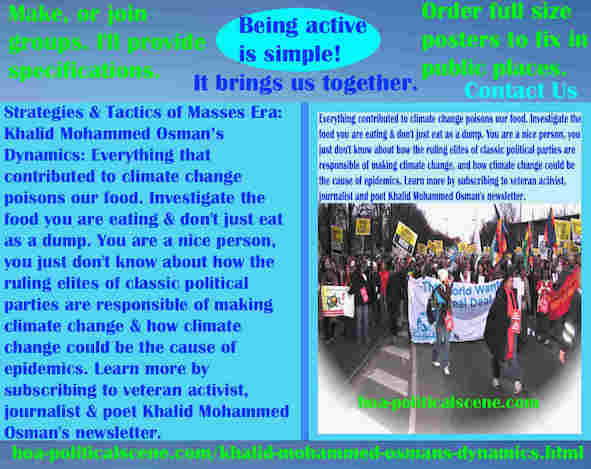 hoa-politicalscene.com/khalid-mohammed-osmans-dynamics.html - The Strategies and Tactics of the Masses Era: Khalid Mohammed Osman's Dynamics: Climate change poisons our food.