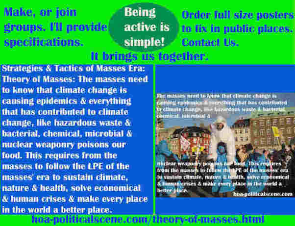 hoa-politicalscene.com/theory-of-masses.html - Strategies & Tactics of Masses Era: Theory of Masses: The masses need to know that climate change is causing epidemics.
