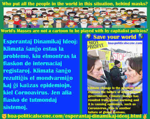 hoa-politicalscene.com/esperantaj-dinamikaj-ideoj.html - Esperantaj Dinamikaj Ideoj: Klimata ŝanĝo estas la problemo, kiu elmontras la fiaskon de internaciaj registaroj. Klimata ŝanĝo rezultiĝis ...