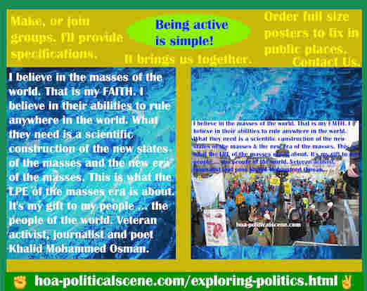 hoa-politicalscene.com/exploring-politics.html - Exploring Politics: I believe in the masses of the world. That is my FAITH. I believe in their abilities to rule anywhere in the world.