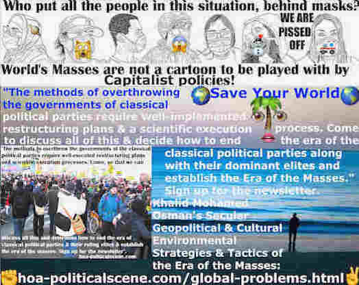 hoa-politicalscene.com/global-problems.html - Politics Global Problems: Overthrowing the governments of classical political parties require well-implemented restructuring plans.