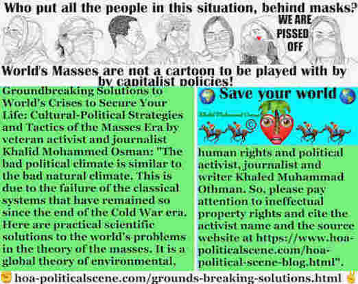 hoa-politicalscene.com/groundbreaking-solutions.html - Groundbreaking Solutions: The bad political climate is similar to the bad natural climate. This is due to the failure of the classical systems.