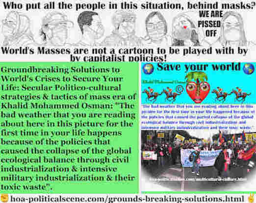hoa-politicalscene.com/groundbreaking-solutions.html - Groundbreaking Solutions: The bad weather happened because of the policies that caused the partial collapse of the global ecological balance.