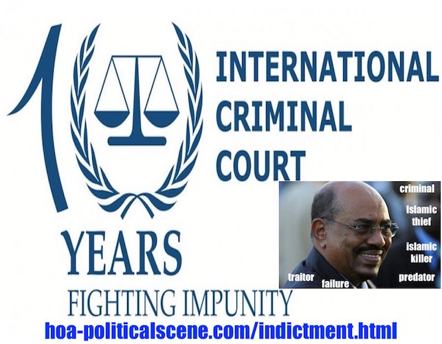 hoa-politicalscene.com/icc.html - ICC: The International Criminal Court shouldn't tolerate a criminal like the sudanese dictator Omar al-Bashir and his criminal predators.