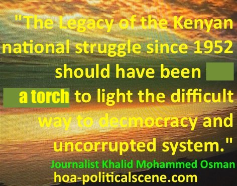 hoa-politicalscene.com/kenya-country-profile.html - Kenya Country Profile: The legacy of the Kenyan national struggle should have been a torch to light the way to democracy & uncorrupted system.
