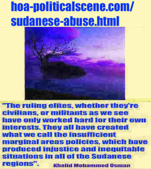 hoa-politicalscene.com/sudanese-abuse.html: Sudanese Abuse: إعتداء سوداني سياسي. Khalid Mohammed Osman's political sayings in English. أقوال سياسية لخالد محمد عثمان بالانجليزية. 