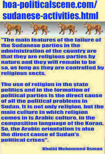 hoa-politicalscene.com/sudanese-activities.html: Sudanese Activities: نشاطات سودانية سياسية. Khalid Mohammed Osman's political sayings in English language 3. أقوال خالد محمد عثمان. 