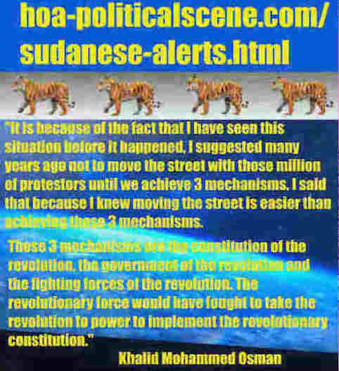 The Sudanese Alerts include proposed solutions to the crises in Sudan & a preparation for the birth of a modern secular & united state, by theoretician Khalid.