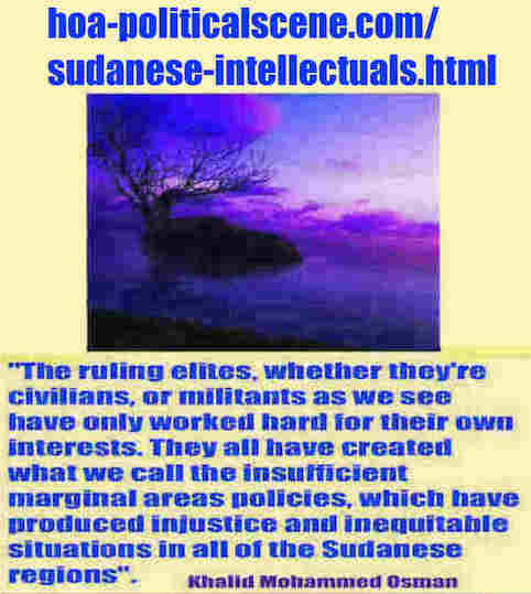 hoa-politicalscene.com/sudanese-intellectuals.html: Are You Sudanese Intellectual?: هل أنت مثقف سوداني؟ Khalid Mohammed Osman's political quotes in English. اقتباس سياسي لخالد محمد عثمان بالانجليزية.
