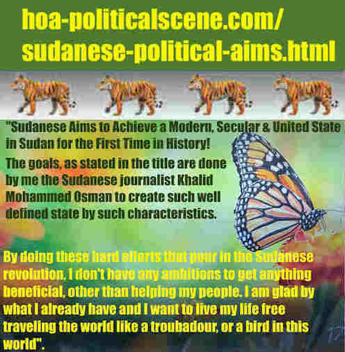 hoa-politicalscene.com/sudanese-political-aims.html: Sudanese Political Aims: أهداف سياسية سودانية. Khalid Mohammed Osman's political quotes in English. أقوال سياسية لخالد محمد عثمان بالانجليزية.