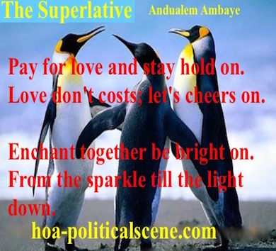hoa-politicalscene.com - HOAs Poetry Scripture: Snippet of poetry from "The Superlative", by Ethiopian poet Andualem Ambaye on a picture of dancing penguins.