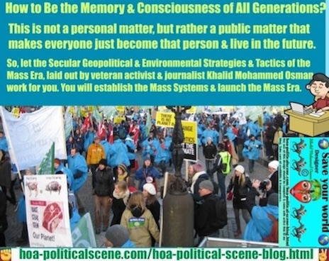 How to Be the Memory & Consciousness of All Generations & Live in the Future isn't a personal matter, but rather a public matter that makes everyone just become that person & live in the future.