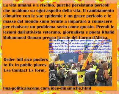 hoa-politicalscene.com/idee-dinamiche.html - Idee Dinamiche: La vita umana è a rischio, purché persistano pericoli che incidono su ogni aspetto della vita. Il cambiamento climatico con le sue epidemie...