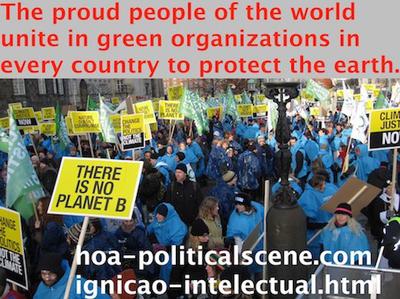 hoa-politicalscene.com/ignicao-intelectual.html: Ignição intelectual:  The proud people of the world unite in green organizations in every country to protect the earth.