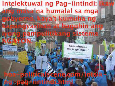 Intelektuwal ng Pag-iintindi: Ikaw ang masa na humalal sa mga gobyerno, kaya't kumuha ng kapangyarihan at baguhin ang iyong pampulitikang sistema NGAYON.