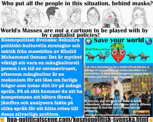 hoa-politicalscene.com/kosmopolitisk-svenska.html: Kosmopolitisk Svenska: Det är mycket viktigt att vara en mångkulturell person i en tid av coronaviruset, eftersom mångkultur är en mekanism för ...