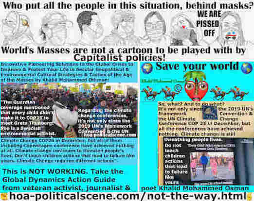 hoa-politicalscene.com/not-the-way.html: Not the Way: 
DESC: The Guardian coverage mentioned that every child didn't make it to COP25 to meet Greta Thunberg. She is a Swedish environmental activist.