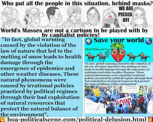 HOA's Mastermind Says International Terrorism is a Capitalist Industry: Global warming caused by violating law of nature that leads to the melting of snow & health damage through the emergence of epidemics.