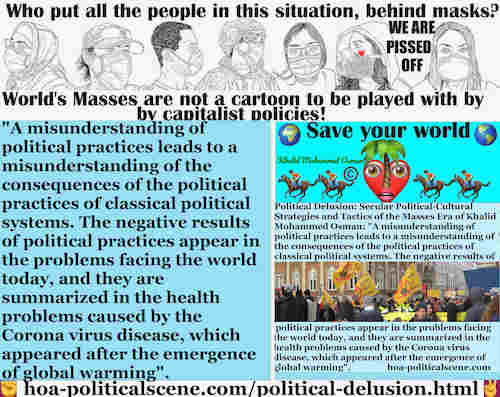 hoa-politicalscene.com/political-delusion-results-of-pseudo-politics.html - Political Delusion Results of Pseudo Politics: Socialist Dynamics: Misunderstanding political practices leads to misunderstanding the consequences of political practices of classical political systems.