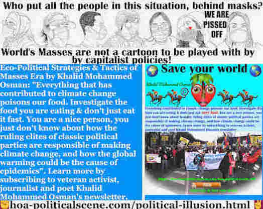 hoa-politicalscene.com/political-illusion.html - Political Illusion: Everything that has contributed to climate change poisons our food. Investigate the food you are eating and don't just eat it fast.