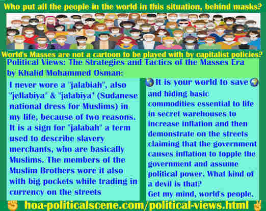 hoa-politicalscene.com/political-views.html - Political Views: I never wore a "jalabiya", because it is a sign for "jalabah" a term used to describe slavery merchants who are basically Muslims.