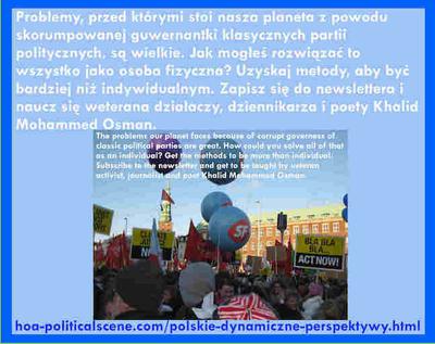 hoa-politicalscene.com/polskie-dynamiczne-perspektywy.html: Problemy, przed którymi stoi nasza planeta z powodu skorumpowanej guwernantki klasycznych partii politycznych, są wielkie.
