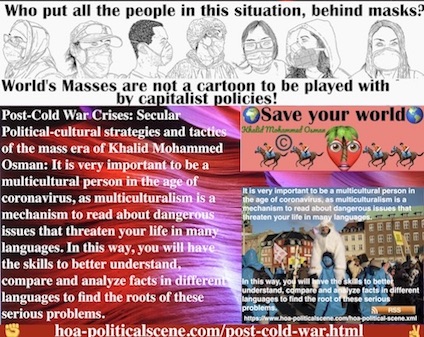 Post-Cold War catastrophes are capitalist disasters awaiting you to solve. As individual you will want the scientific solutions I provide for people to work together.