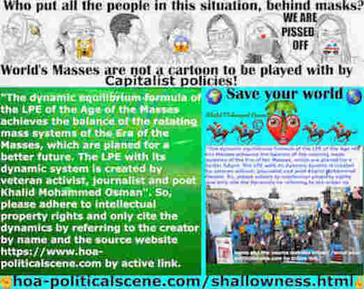 hoa-politicalscene.com/shallowness.html - Universal Shallowness: Socialist Dynamics: The LPE dynamic equilibrium formula of the Age of the Masses achieves balancing & rotating the mass era's systems.