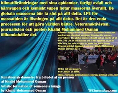 hoa-politicalscene.com/svenska-dynamiska-perspektiv.html - Svenska Dynamiska Perspektiv: Klimatförändringar med sina epidemier, farligt avfall och kärnvapen och kemiskt vapen hotar massorna överallt.