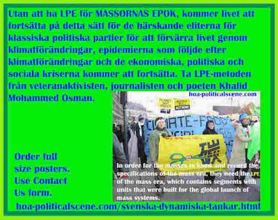 hoa-politicalscene.com/svenska-dynamiska-tankar.html - Svenska Dynamiska Tankar: Utan att ha LPE för MASSORNAS EPOK, kommer livet att fortsätta på detta sätt för de härskande eliterna för klassiska politiska...