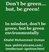 hoa-politicalscene.com/encendido-intelectual.html: ¡Encendido intelectual:  Be GREEN environmentally, but not mentally.