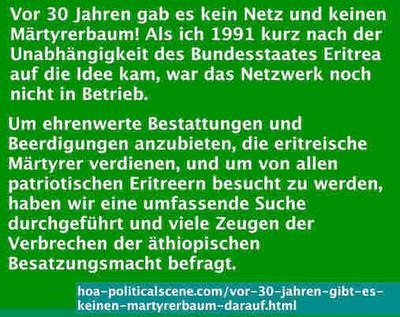 Vor 30 Jahren gab es kein Netz und keinen Märtyrerbaum! Als ich 1991 kurz nach der Unabhängigkeit des Bundesstaates Eritrea auf die Idee kam, war das Netzwerk noch nicht in Betrieb.