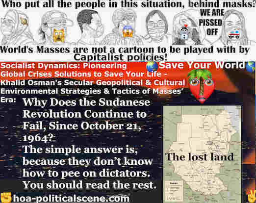 Why Does the Sudanese Revolution Continue to Fail, Since October 21, 1964? Do you know why? If you don't, I will exactly tell you why here.