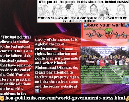 hoa-politicalscene.com/world-governments-mess.html - World Governments Mess: Bad political climate is similar to bad nature climate due to failure of classical systems since the end of Cold War era.